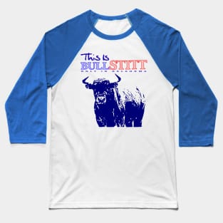 Bull Stitt Only In Oklahoma Baseball T-Shirt